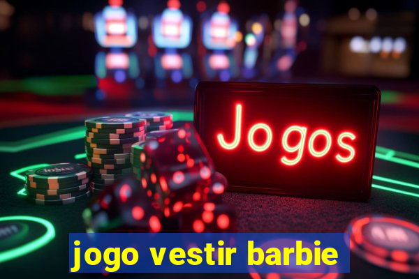 jogo vestir barbie